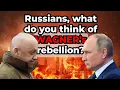 Russians of Reddit what do you think of Wagner s rebellion