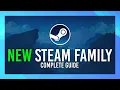NEW Steam Family BETTER Game Sharing IMPORTANT CHANGES Everything you need to know