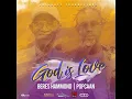 Popcaan Ft Beres Hammond - God Is Love (Official Audio) Mar 2021