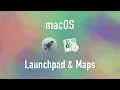 macOS Tips Mastering Launchpad and Maps for Efficient Navigation