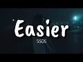 Download Lagu 5SOS - Easier Lyrics | Terjemahan Indonesia