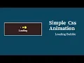 Simple css animation Loading Bubbles