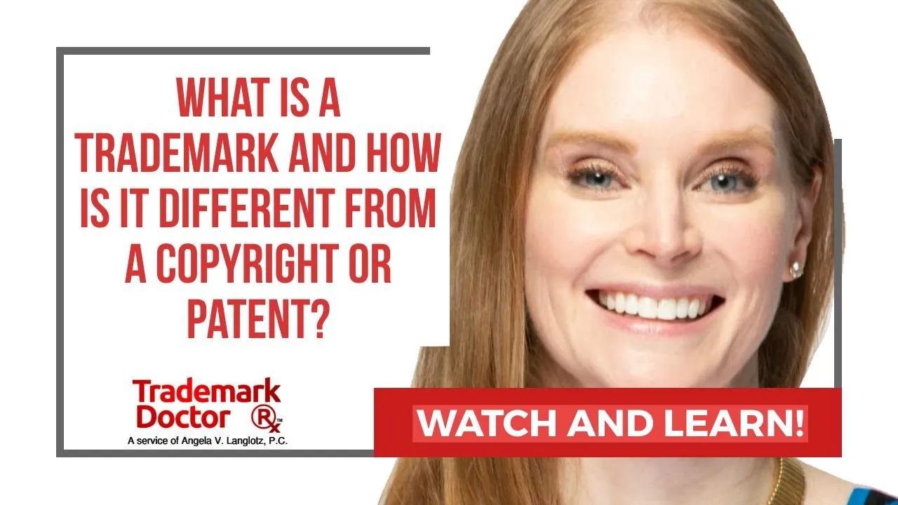 What Is A Trademark And How Is It Different From A Copyright Or Patent?