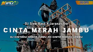 dj cintaku hanya kamu ah cinta merah merah jambu slow bass x jaranan dor kipli id remix