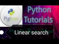 Linear search in Python Python tutorials in Telugu