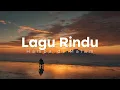 Download Lagu Lagu Rindu 💔 Lagu Yang Membuat Pendengarnya Menitikkan air Mata