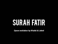Download Lagu Surah Fatir (35) • Khalid Al Jaleel