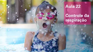 Videoaula 22 Controle da respiração