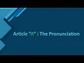 Article “A” : The Pronunciation