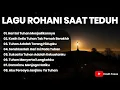 Lagu 🆕Lagu Rohani Terbaru Saat Teduh❤️Tuhan Adalah Terang Hidupku