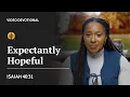 Expectantly Hopeful Isaiah 40 31 Our Daily Bread Devotional