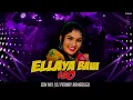 Download Lagu Ellaya Bava Eso - EDM MIX  -  Dj Pranay Ramadugu - #ellayabavaeso #janulyrifolksongs