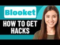 HOW TO EASILY GET BLOOKET HACKS IN 2026 EASY TUTORIAL