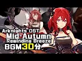 Download Lagu アークナイツ BGM - Mid-Autumn 30min | Arknights/明日方舟 在りし日の風を求めて OST