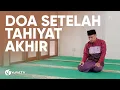 Download Lagu Bacaan Sholat: Doa setelah Tahiyat Akhir sebelum Salam (Doa setelah Tasyahud Akhir sebelum Salam)