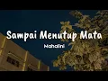 Download Lagu Mahalini - Sampai Menutup Mata | Lirik lagu