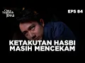 Lagu Ketakutan Hasbi Dengan Ayahnya Masih Sangat Melekat - CINTA SEPENUH JIWA | EPS 84 Part 4