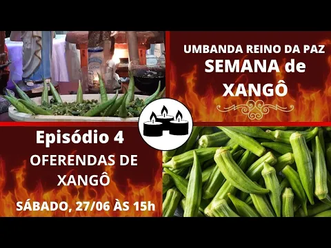 Download MP3 Semana de Xangô  #4 - Oferendas para Xangô