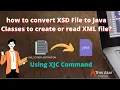 How to convert XSD files to java classes to create or read XML files Schema binding Thiri Akai