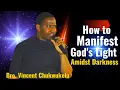 Download Lagu BRO. VINCENT CHUKWUKELU || HOW TO MANIFEST GOD'S LIGHT AMIDST DARKNESS