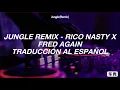 JUNGLE REMIX - RICO NASTY X FRED AGAIN (Traducción al español)
