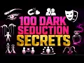 100 Dark Seduction Secrets That Make People Crave You