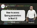 How to Access Query Parameters in Next js Ep 16