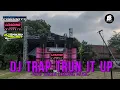 DJ TRAP TRUN IT UP || YANG LAGI VIRAL FULL BASS METEOR|| by dj samid project