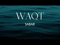 Download Lagu WAQT - SABAR    [ OFFICAL AUDIO 2025 ]