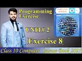 Class 10 computer 2021 Programming Exercise 8 Solution chapter 2 User Interaction