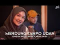 MENDUNG TANPO UDAN | Cover by Rachel Farial x Araya Music