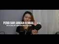 Download Lagu PERGI DAN JANGAN KEMBALI - Vicky Salamor ft Justy Aldrin | Cover by Irene Ms
