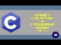 ENGLISH ALPHABET STAR PATTERN Part in C Programming Language
