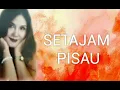 Download Lagu Mega mustika ( setajam pisau )