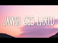 Download Lagu Jawsh 685 _ Laxed (SIREN BEAT)