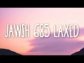 Lagu Jawsh 685 _ Laxed (SIREN BEAT)