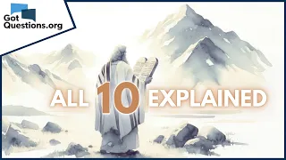 What are the Ten Commandments GotQuestions org