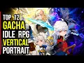 Top 12 IDLE GACHA Games PORTRAIT VERTICAL 2026 for Mobile