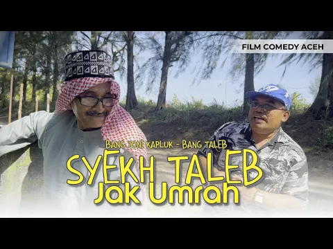 Download MP3 Film Terbaru: Syeh Taleb Jak Umrah