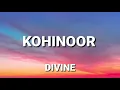 Divine - Kohinoor (Lyrics)