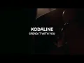 Kodaline - Spend it With You - One Day At A Time Sessions