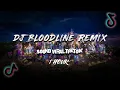Download Lagu DJ BLOODLINE REMIX FULL 1 HOUR BASS VIRAL TIKTOK