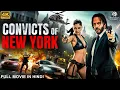 Lagu CONVICTS OF NEW YORK - Full Hollywood Action Movie Hindi Dubbed | Gil, Lisa | Hindi Action Movie