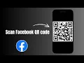 How to Scan Facebook QR code