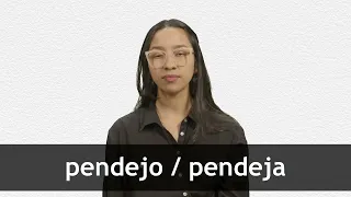 How to pronounce PENDEJO PENDEJA in Latin American Spanish