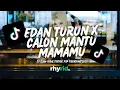 Lagu DJ  EDAN TURUN X CALON MANTU MAMAMU 2025 BY RHYRID REMIX