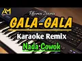 Download Lagu GALA GALA KARAOKE REMIX NADA COWOK AZURA MUSIK