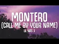 Lagu Lil Nas X - MONTERO (Call Me By Your Name) LYRICS