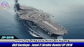 arabic remix jenni 2 akif sar kaya remix sp 2018 clubmix liu3mvsbxcm