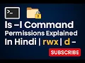 Linux ls - l Command Explained in Hindi File Permissions Simplified for Beginners